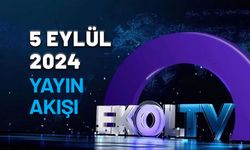 5 Eylül 2024 Ekol TV yayın akışı