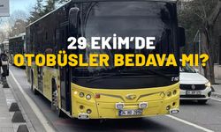 29 EKİM’DE OTOBÜSLER BEDAVA MI? İETT, metro, metrobüs, otobüs, vapur toplu taşıma bugün ücretsiz mi?