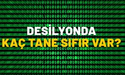 DESİLYON DOLARDA KAÇ TANE SIFIR VAR? Desilyon kaç haneli bir sayı?