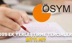 DGS EK YERLEŞTİRME TERCİHLERİ BİTTİ Mİ, SAAT KAÇTA BİTİYOR? ÖSYM AİS ekranı DGS ek tercih sayfası