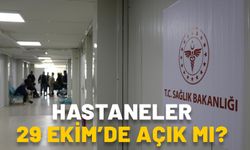 Hastaneler 29 Ekim’de açık mı? 29 Ekim’de hastanelerde ilaç yazılıyor mu, muayene yapılıyor mu?