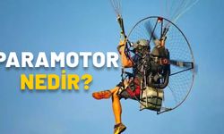 PARAMOTOR NEDİR, ÖZELLİKLERİ NELERDİR? Paramotor kullanmak yasak mı, herkes kullanabilir mi?