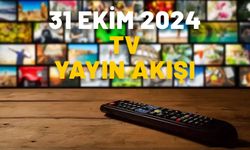 31 EKİM 2024 PERŞEMBE TV YAYIN AKIŞI: Bugün ne izleyeceğiz?  Show TV, TRT1, ATV, Kanal D, TV8, Star TV, Now TV