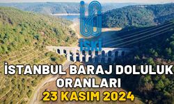 İSTANBUL BARAJ DOLULUK ORANLARI 23 KASIM 2024: İstanbul baraj doluluk oranları nasıl? İSKİ açıkladı