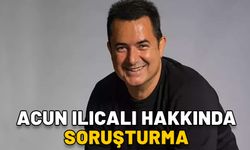 ACUN ILICALI SON DAKİKA SORUŞTURMA! Acun Ilıcalı hakkında neden soruşturma başlatıldı?