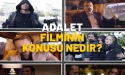 ADALET FİLMİNİN KONUSU NEDİR, OYUNCULARI KİMLER? Adalet filmi nerede ve ne zaman çekildi?