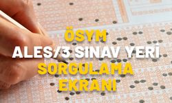 ALES/3 SINAV YERİ SORGULAMA ÖSYM EKRANI: 2024 ALES 3 sınav giriş belgeleri yayınlandı