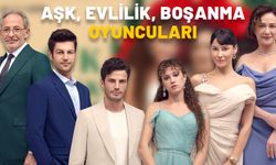 AŞK, EVLİLİK, BOŞANMA OYUNCULARI VE CANLANDIRDIKLARI KARAKTERLER: Güner, Gaye, Naz, Çınar, Altan, Timuçin