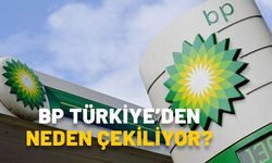 BP TÜRKİYE’DEN NEDEN ÇEKİLİYOR? 112 yıldır Türkiye’deydi... BP'nin yeni sahibi kim?