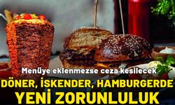 Döner, iskender ve hamburger! Yeme içmede yeni zorunluluk… Menüye eklenmezse ceza kesilecek!