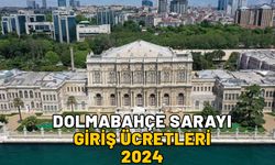 DOLMABAHÇE SARAYI 10 KASIM’DA ÜCRETSİZ Mİ? Dolmabahçe Sarayı 2024 giriş ücretleri ve ziyaret saatleri