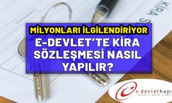 KİRA SÖZLEŞMESİ EKRANI: e-Devlet'te kira sözleşmesi nasıl yapılır? Sözleşme nereden hazırlanıyor?