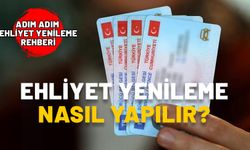 EHLİYET YENİLEME NASIL YAPILIR? Ehliyet yenilemek için hangi belgeler gerekli? Ehliyet yenileme rehberi