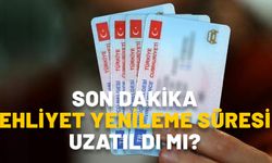 EHLİYET YENİLEME SÜRESİ UZATILDI MI SON DAKİKA? Ehliyet yenileme süresi ne kadar uzatıldı, son tarih ne zaman?