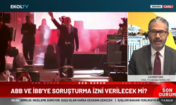 İBB ve ABB'ye yönelik soruşturma süreci nasıl işleyecek? Ekol TV Ankara Temsilcisi Levent Eke anlattı