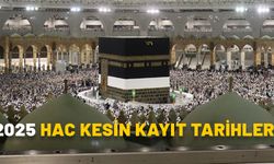 HAC KESİN KAYIT TARİHLERİ 2025: Hac için kesin kayıtlar başladı mı, nereden yapılıyor?