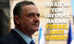 İSRAİL’İN YENİ SAVUNMA BAKANI YİSRAEL KATZ KİMDİR? Yisrael Katz hangi görevdeydi?