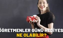 ÖĞRETMENLER GÜNÜ HEDİYESİ NE OLABİLİR? En güzel Öğretmenler Günü hediye önerileri (Kadın ve erkek öğretmen için)