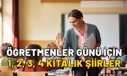 ÖĞRETMENLER GÜNÜ İÇİN 1, 2, 3, 4 KITALIK ŞİİRLER: İlkokul öğrencileri için en güzel kısa-uzun Öğretmenler Günü şiirleri