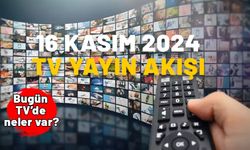 16 KASIM 2024 CUMARTESİ TV YAYIN AKIŞI: Kanal D, Star TV, Show TV, Now TV, ATV, TRT1, TV8’de bugün neler var?