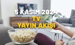 5 KASIM 2024 SALI TV YAYIN AKIŞI: TV’de bugün neler var? Now TV, Show TV, ATV, Star TV, TRT1, TV8, Kanal D