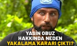 YASİN OBUZ HAKKINDA NEDEN YAKALAMA KARARI ÇIKTI? Survivor ve MasterChef Yasin Obuz kimdir, kaç yaşında ve nereli?