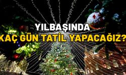 YILBAŞINDA KAÇ GÜN TATİL YAPACAĞIZ? 2025 yılbaşı akşamı hangi güne denk geliyor?