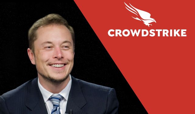 Elon Musk, CrowdStrike'ı sistemlerinden sildiğini açıkladı