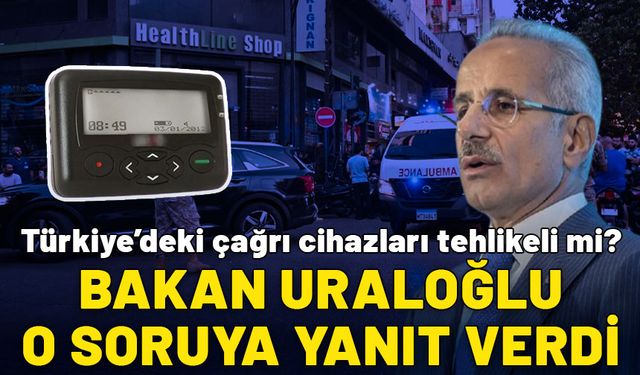 Türkiye'deki çağrı cihazları tehlikeli mi? Bakan Uraloğlu, o soruya yanıt verdi