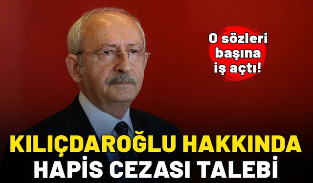 Kılıçdaroğlu, hapis ve siyasi yasak cezasıyla karşı karşıya