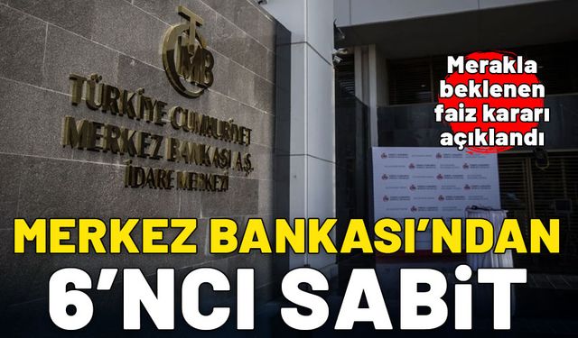 Merkez Bankası'nın faiz kararı değişmedi