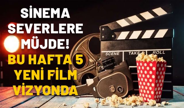 Sinema severlere müjde! Bu hafta 5 yeni film vizyona giriyor: İşte 1 Kasım’da sinemalara gelecek filmler