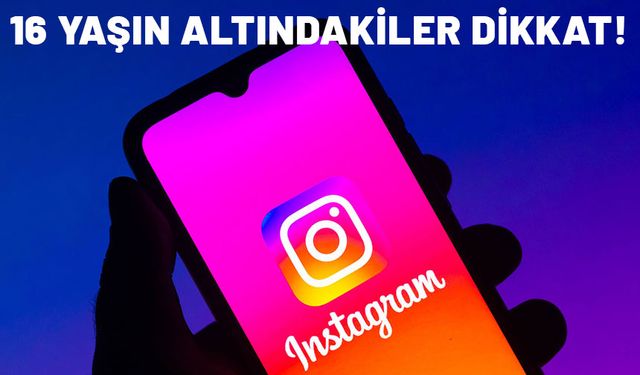 Milyonlarca anne baba ve çocuğu ilgilendiriyor. Instagram yeni önlemlerini açıkladı. 16 yaşın altındakiler dikkat!