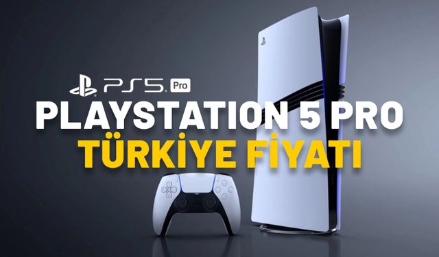 PLAYSTATION 5 PRO TÜRKİYE FİYATI: Playstation 5 Pro fiyatı ne kadar, özellikleri neler?