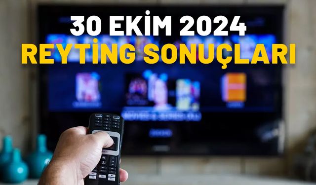 30 EKİM REYTİNG SONUÇLARI 2024: Kuruluş Osman, Leyla, Sandık Kokusu… Dün en çok ne izlendi?