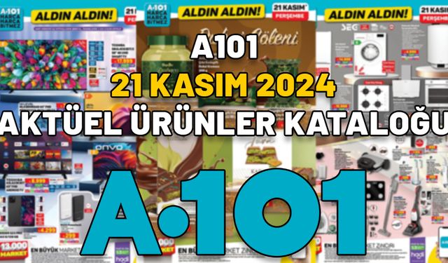 A101 21 KASIM KATALOĞU 2024: Bu hafta A101’de Dubai çikolatası indirimde. 21 Kasım 2024 A101 indirimli ürünler listesi