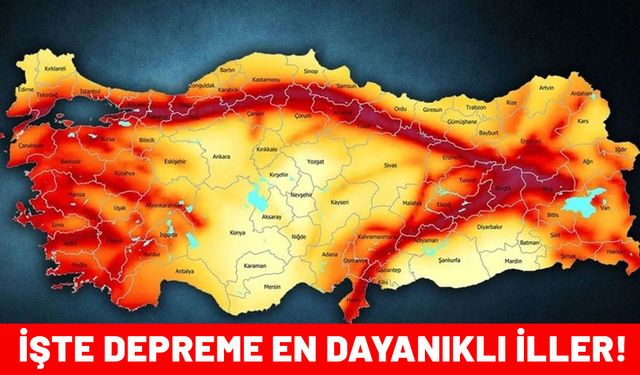 Bu iller kaya gibi sağlam! Türkiye'de depreme dayanıklı şehirler tek tek açıklandı