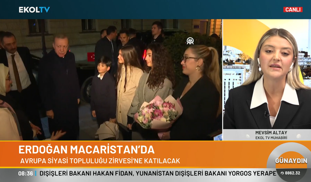 Erdoğan Macaristan'da! Ankara'nın gündemini Ekol TV muhabiri Mevsim Altay aktardı