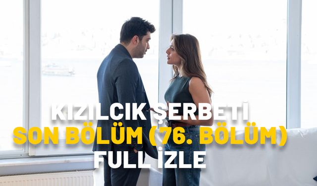 KIZILCIK ŞERBETİ SON BÖLÜM (76. BÖLÜM) FULL İZLE: Show TV Kızılcık Şerbeti son bölüm kesintisiz izleme ekranı