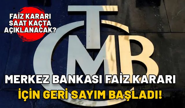 MERKEZ BANKASI FAİZ KARARI İÇİN GERİ SAYIM BAŞLADI! Kasım 2024 TCMB faiz kararı saat kaçta açıklanacak?