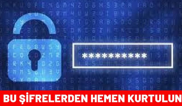 Türkiye'de en çok kullanılan şifreler belli oldu. Eğer şifrelerinizde bu rakamlar arka arkayaysa hemen değiştirin.