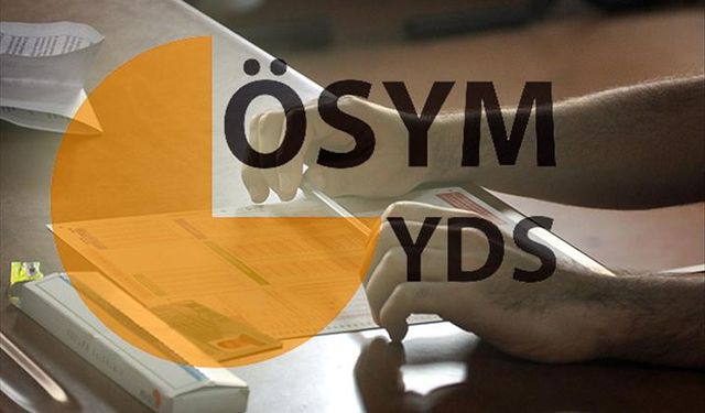 YDS NE ZAMAN? 2025 ÖSYM sınav takvimi ile YDS sınavı başvuru ve sonuç tarihleri belli oldu!