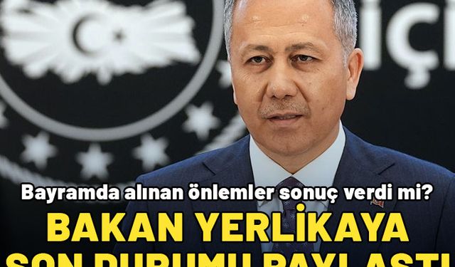 Bakan Yerlikaya 9 günlük Kurban Bayramına ilişkin trafik verilerini açıkladı