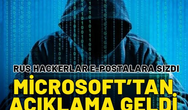 Rus hackerların e-postaları izlediği iddia edilmişti: Microsoft’tan açıklama geldi