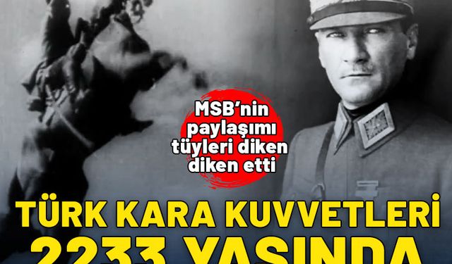 Türk Kara Kuvvetleri 2233 yaşında