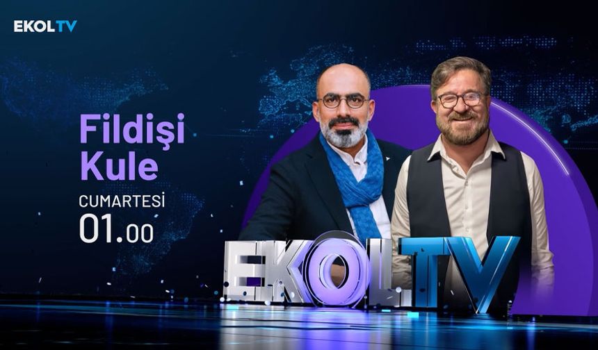 Fildişi Kule, her cumartesi gecesi 00.00'da Ekol TV'de