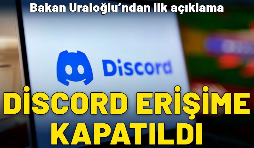 Discord erişime kapatıldı! Bakan Uraloğlu'ndan ilk açıklama