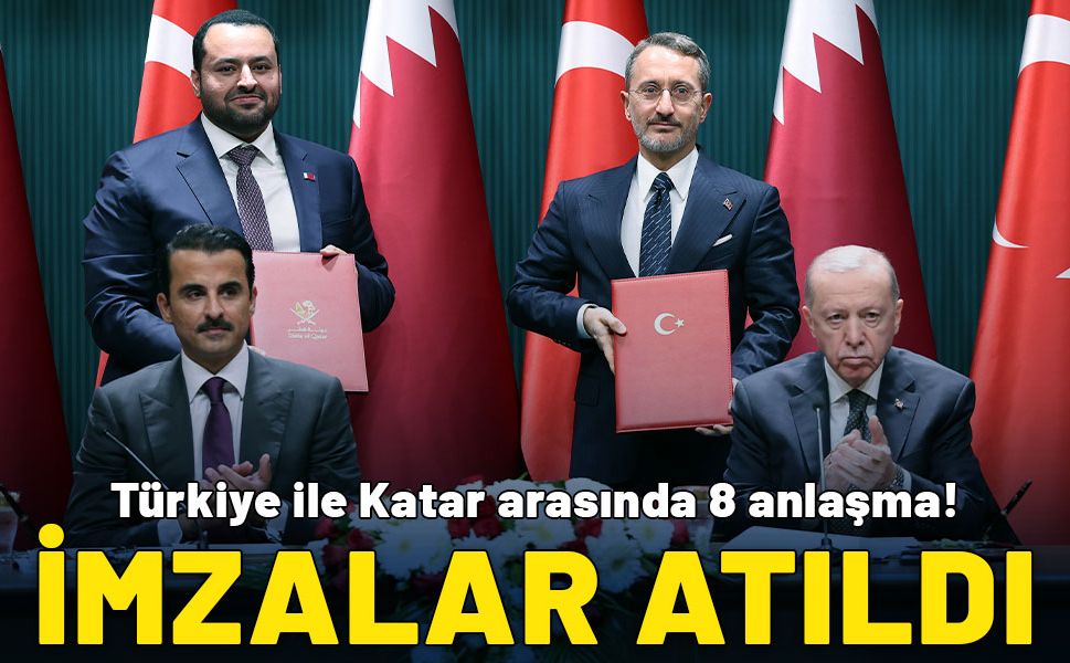 Türkiye ile Katar arasında 8 anlaşma! İmzalar atıldı