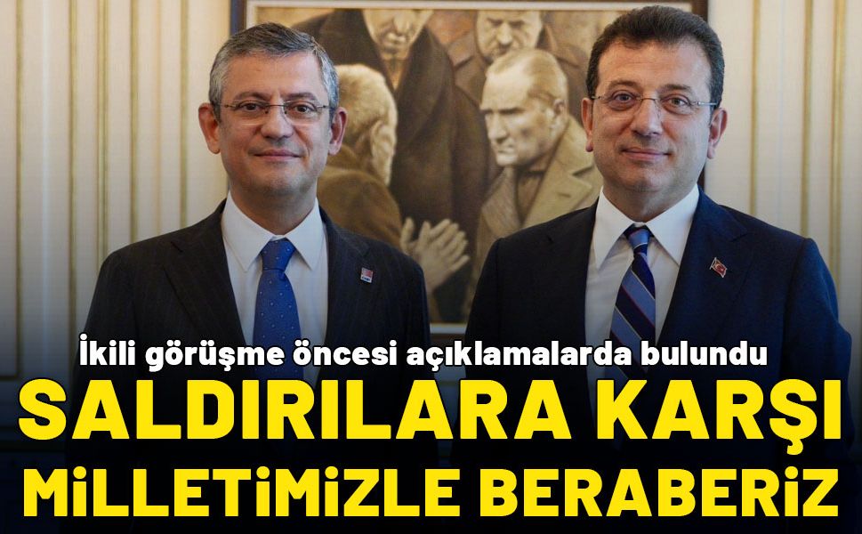 İBB Başkanı İmamoğlu: Saldırılara karşı milletimizle birlikteyiz